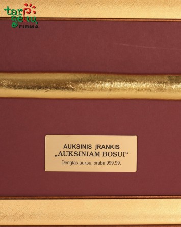 "Auksinis įrankis auksiniam Bosui"